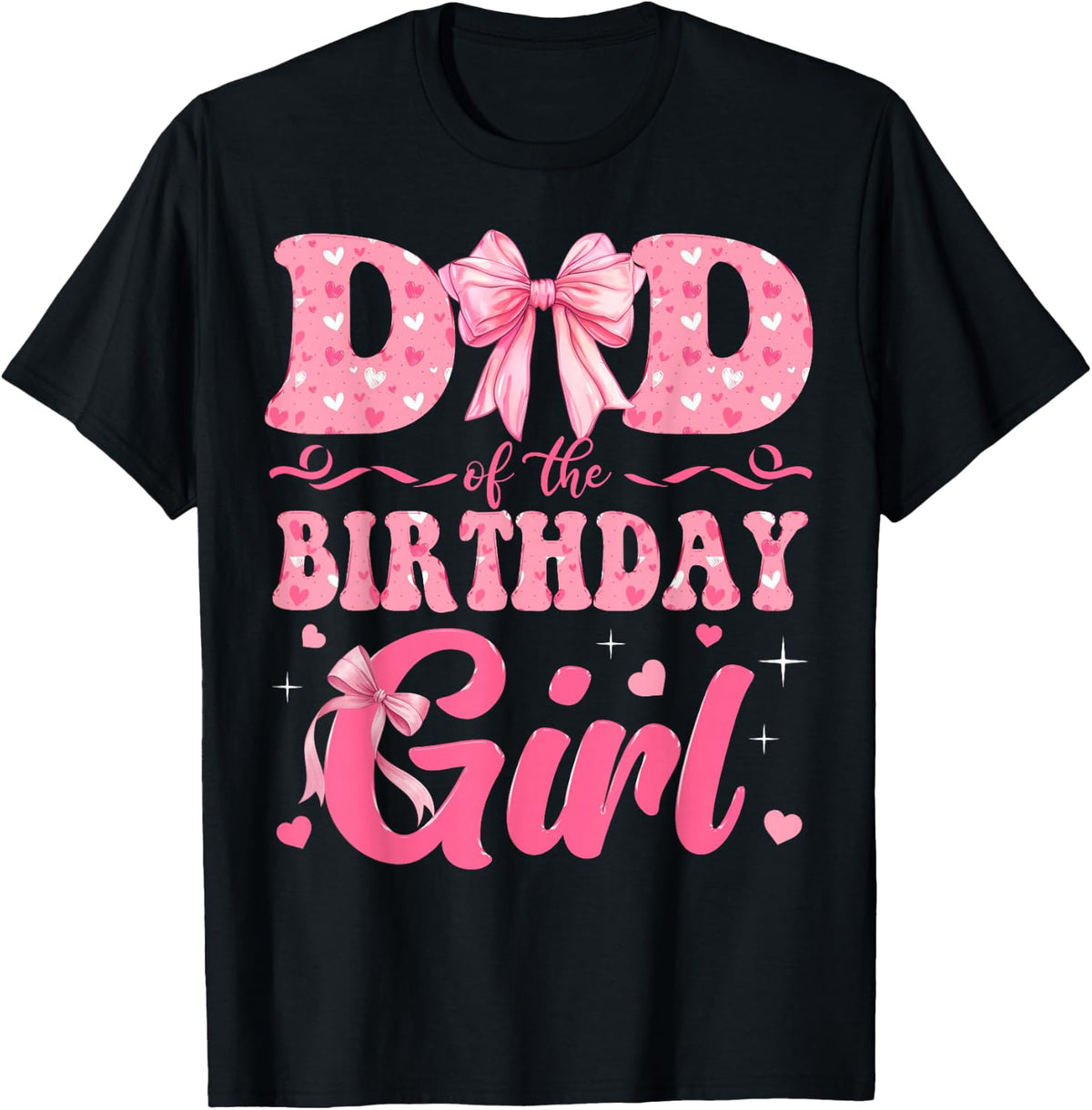 Dad of The Birthday Girl Family Pink Coquette Bow T-Shirt