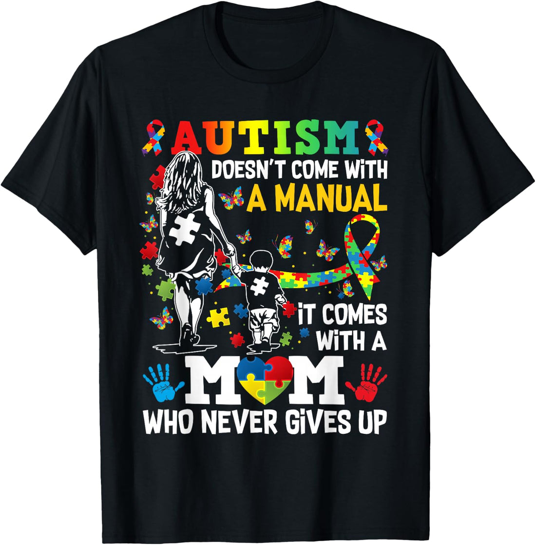 Autism Awareness Doesn't Come with a Manual Autism Mom T-Shirt