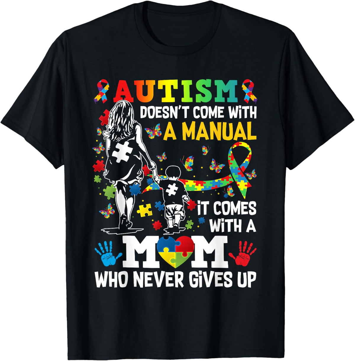 Autism Awareness Doesn't Come with a Manual Autism Mom T-Shirt