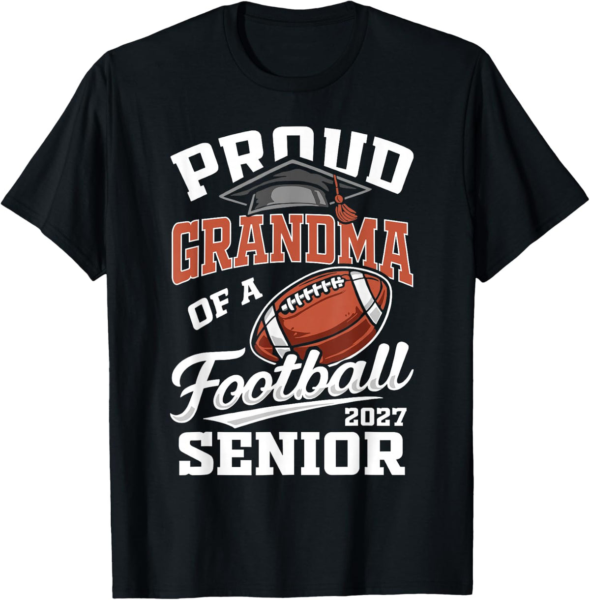 Proud Grandma of a Football Senior Class 2027 Graduate T-Shirt