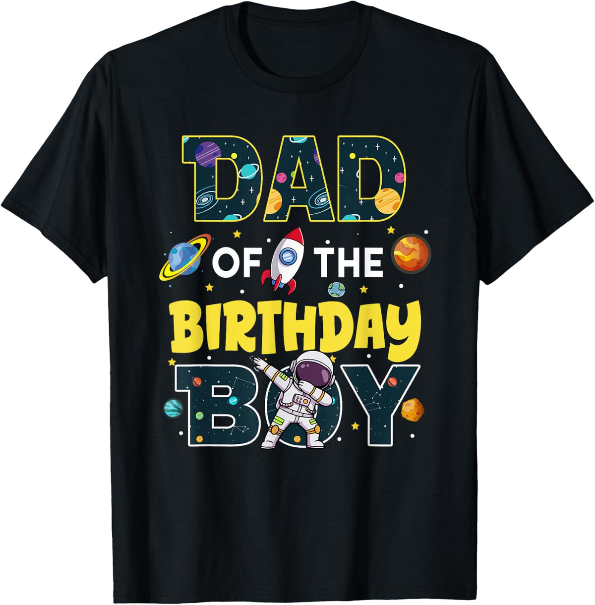Dad of The Birthday Boy Astronaut Family Space Planets T-Shirt