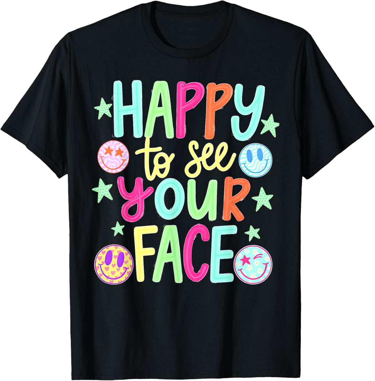 Happy to See Your face, Back to School T-Shirt
