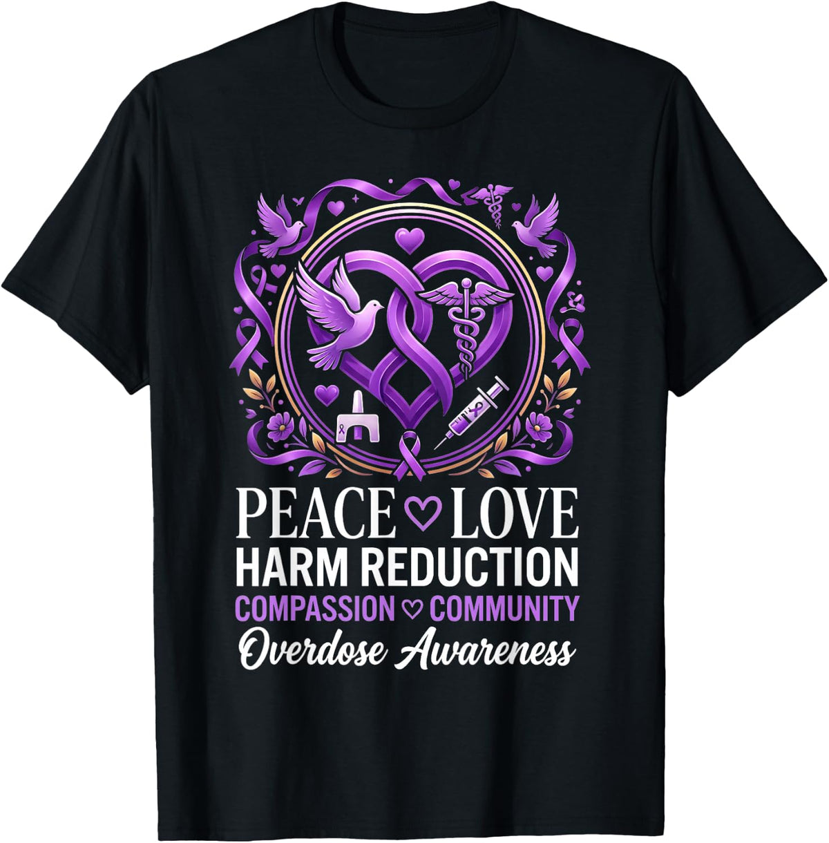 Peace Love Harm Reduction Overdose Awareness Purple T-Shirt