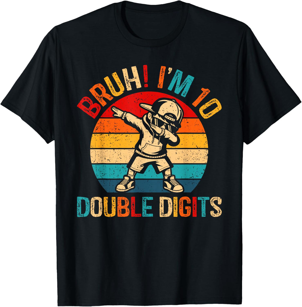 Bruh I'm Double Digits 10 Year Old Birthday Boys 10 Birthday T-Shirt