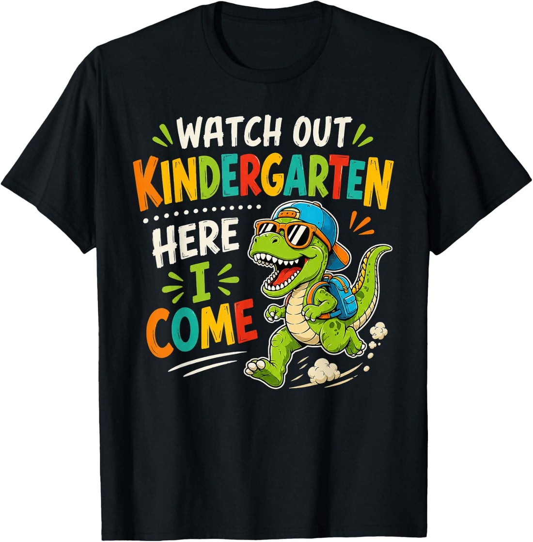 Watch Out Kindergarten Here I Come Dino First Day of School T-Shirt
