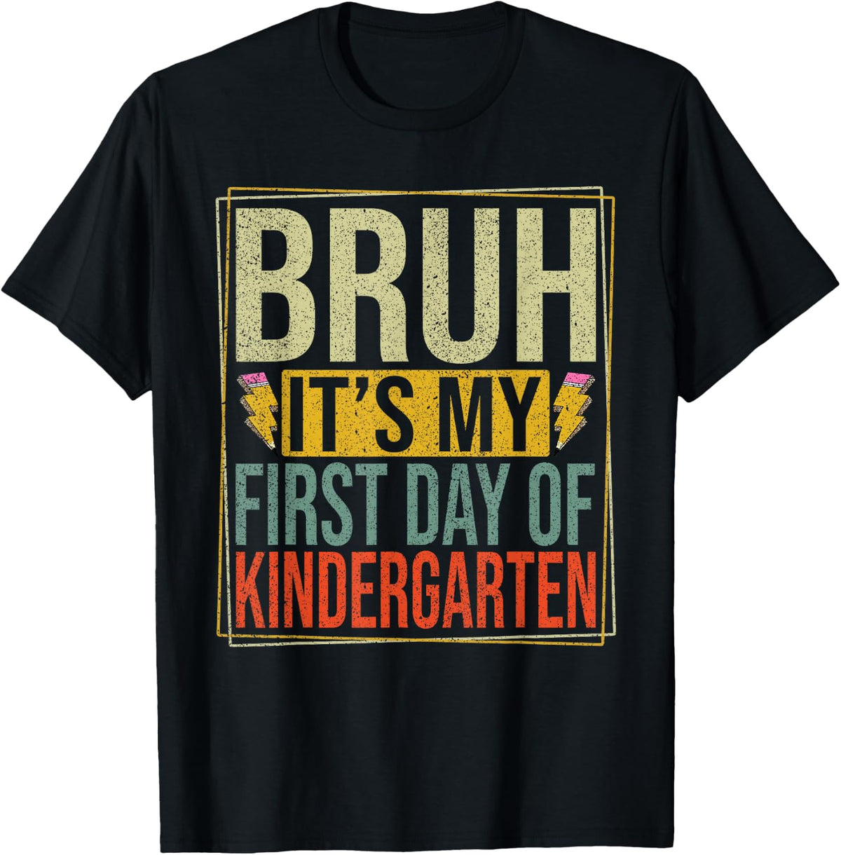 Bruh Its My First Day of Kindergarten Back to School Boy Kid T-Shirt