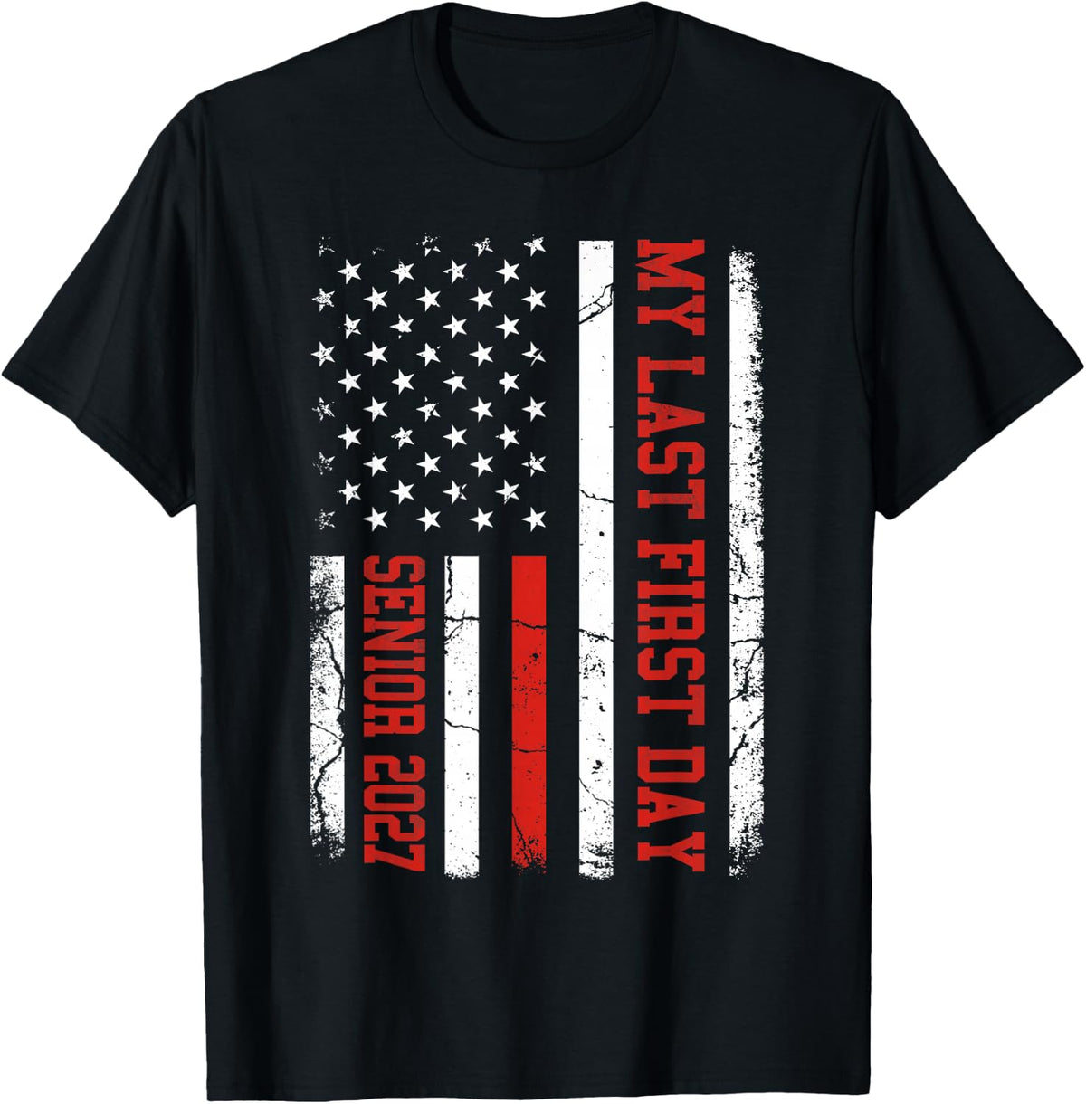 My Last First Day Senior Year Class of 2027 American Flag T-Shirt