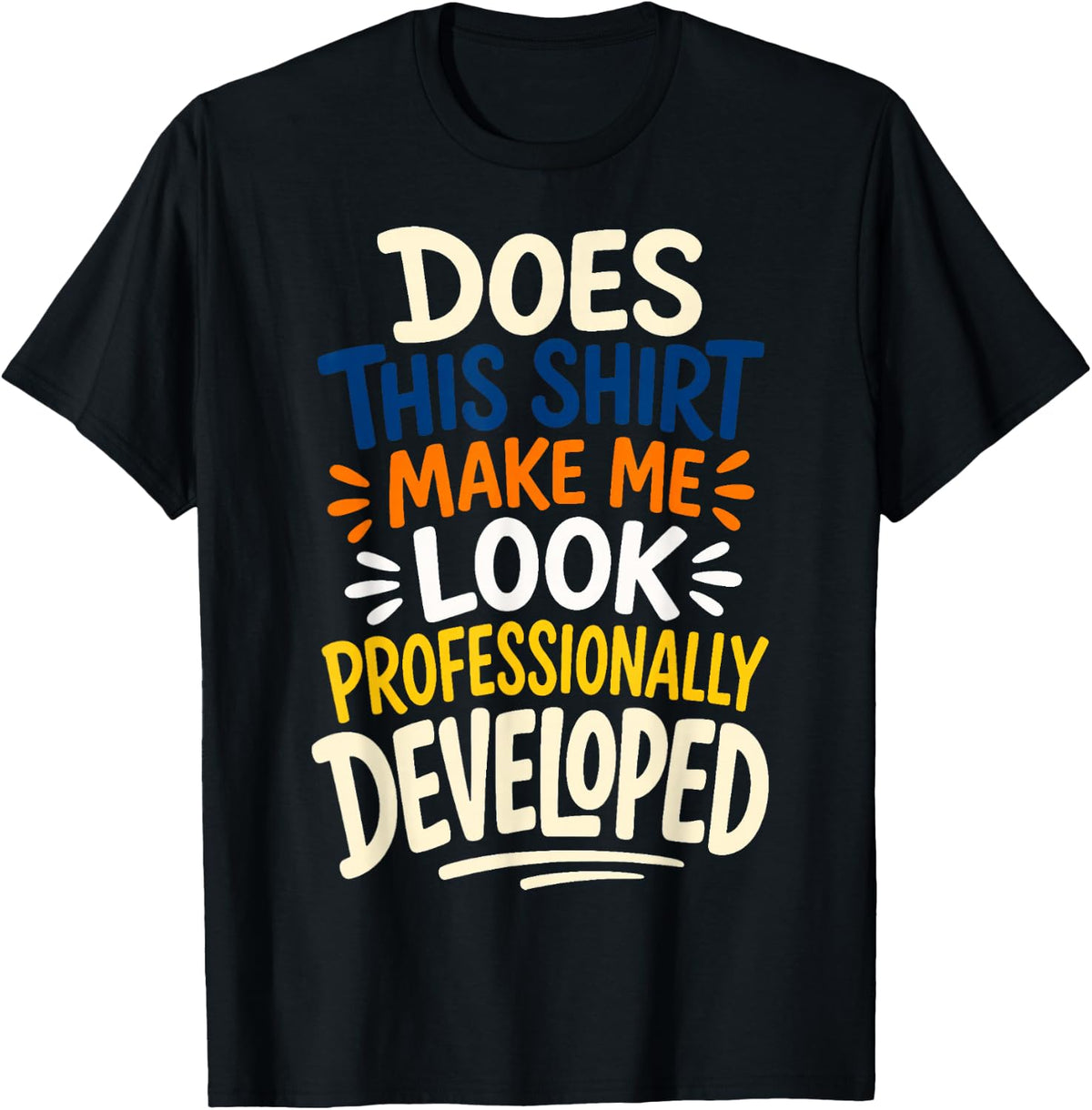 Professional Development Day Funny Teacher Humor T-Shirt