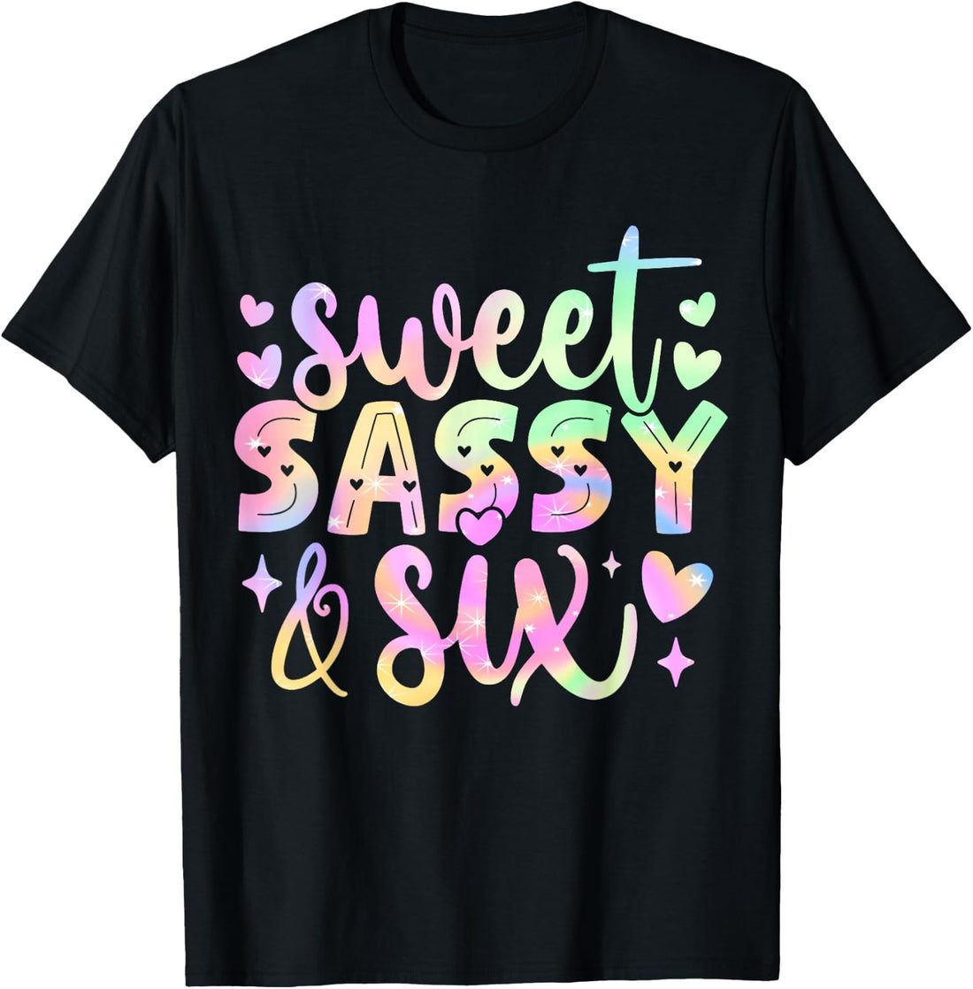 6th Birthday Girl Sweet Sassy and Six 6 Years Old Girls Kids T-Shirt