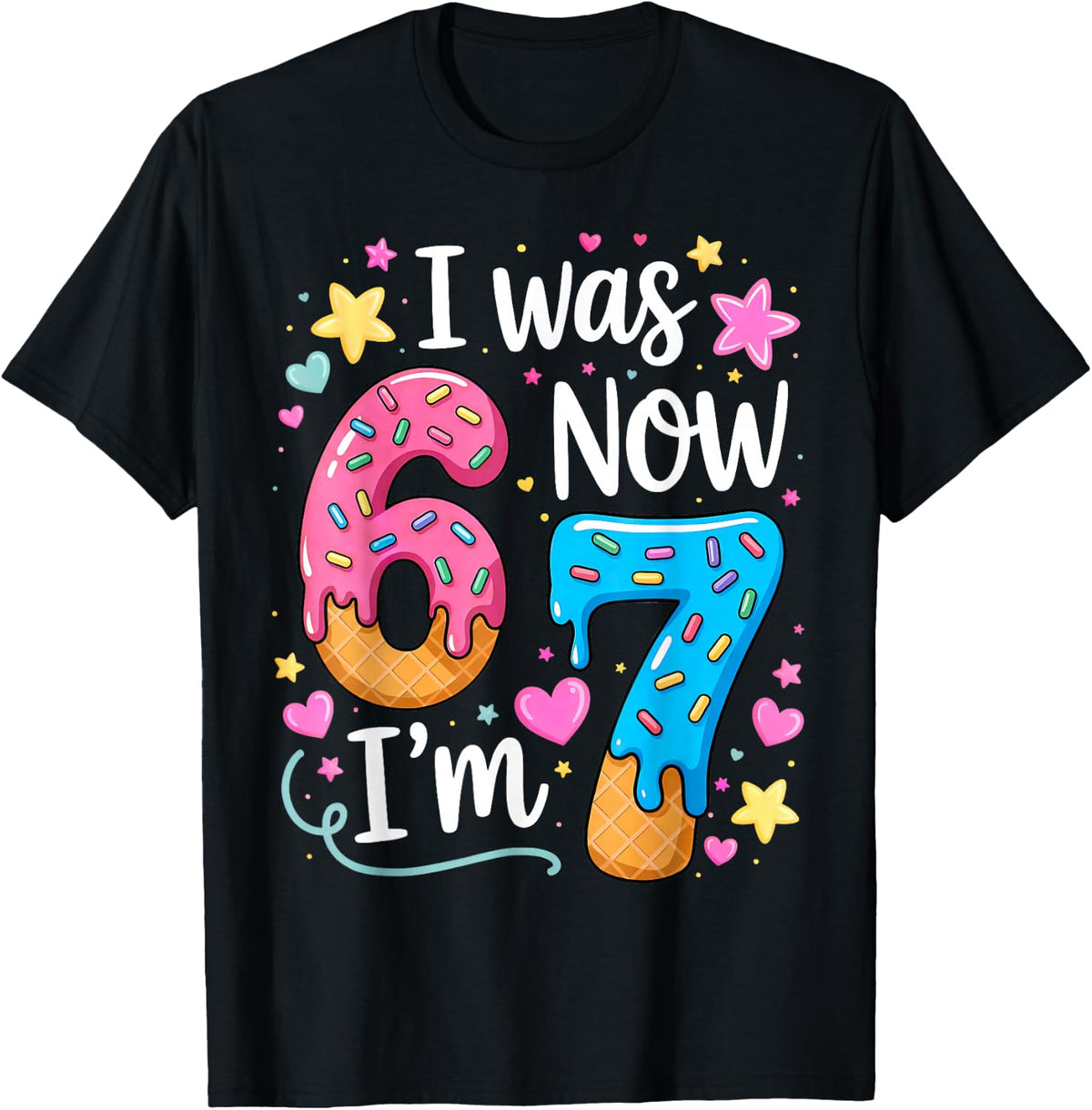 I was 6 Now I'm 7 Year Old Birthday Kids Boys Girls T-Shirt