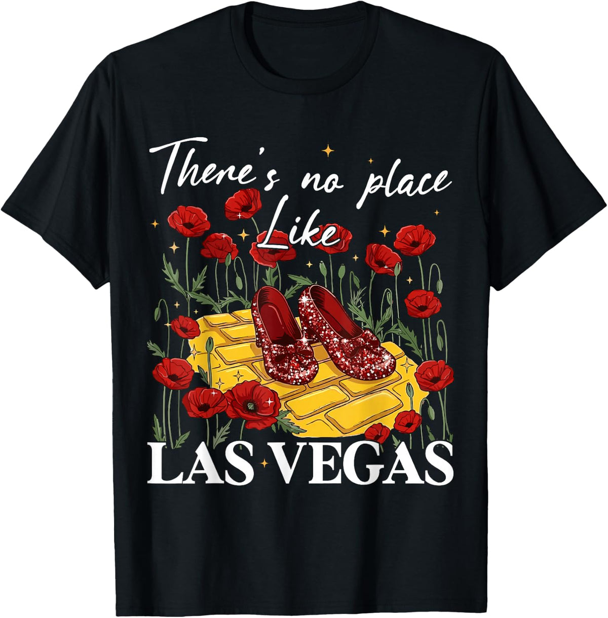 There's No Place Like Las Vegas Wicked Off to See Wizard T-Shirt