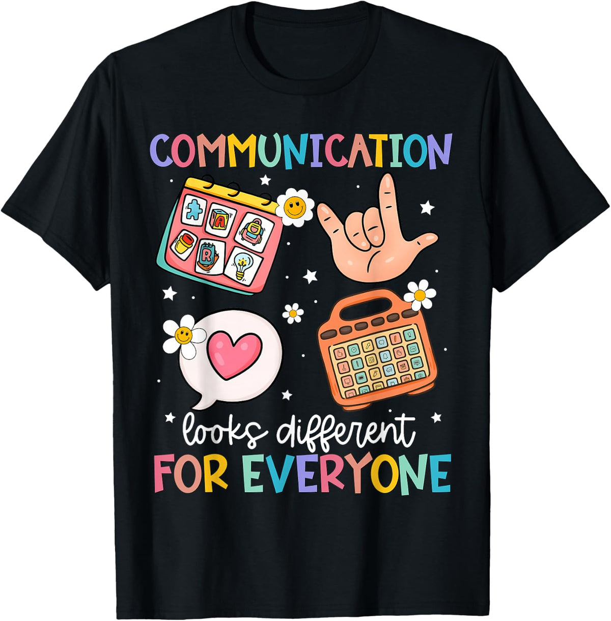 Communication Looks Different for Everyone SPED Teacher ASD T-Shirt