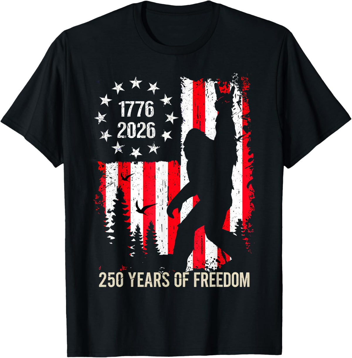 250th Anniversary USA Shirt Bigfoot Patriotic Freedom American Flag Tees T Shirts for Men and Women