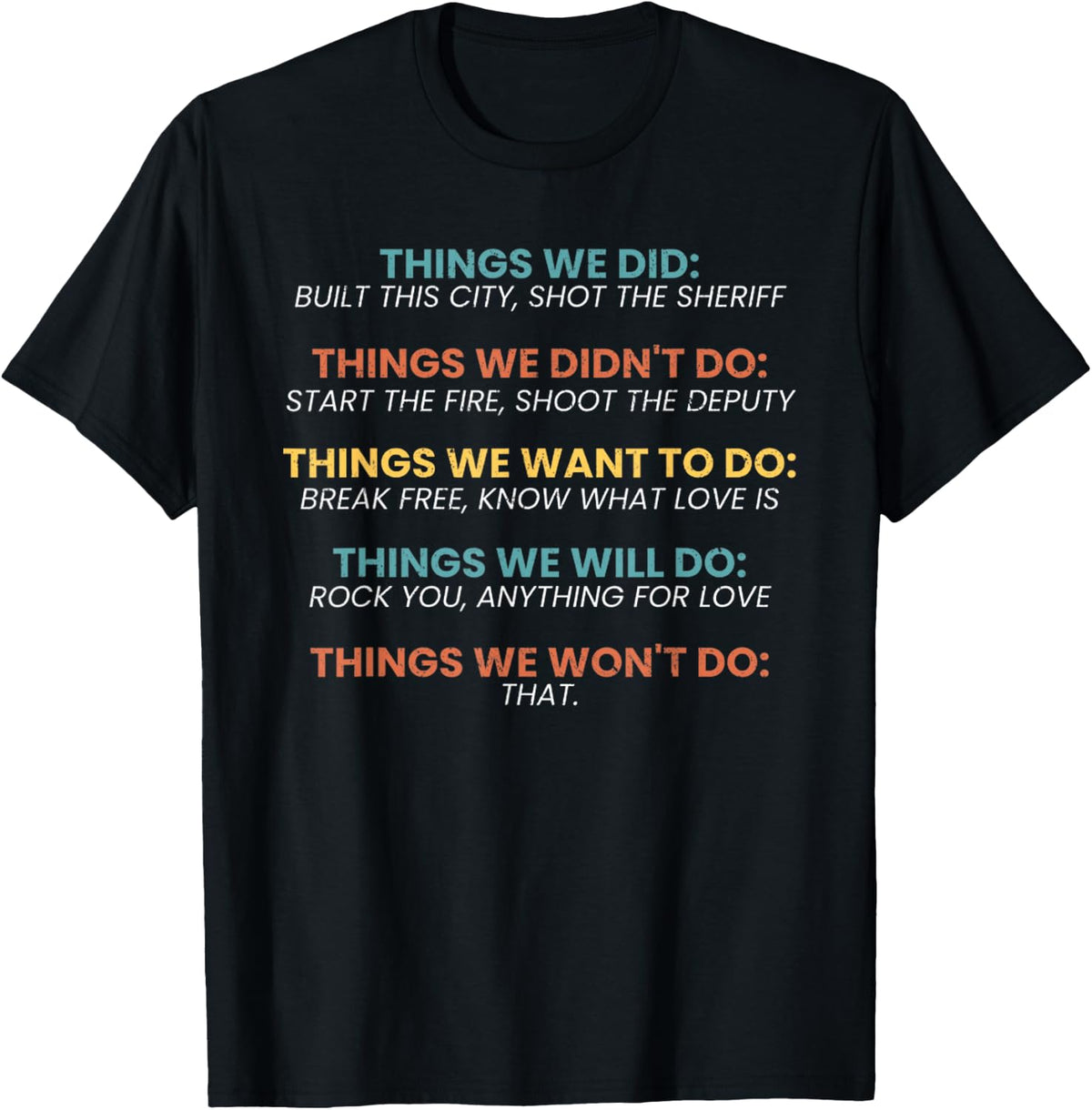 Retro Vintage Things We Did Didn't Want Will Won't Do Tee T-Shirt