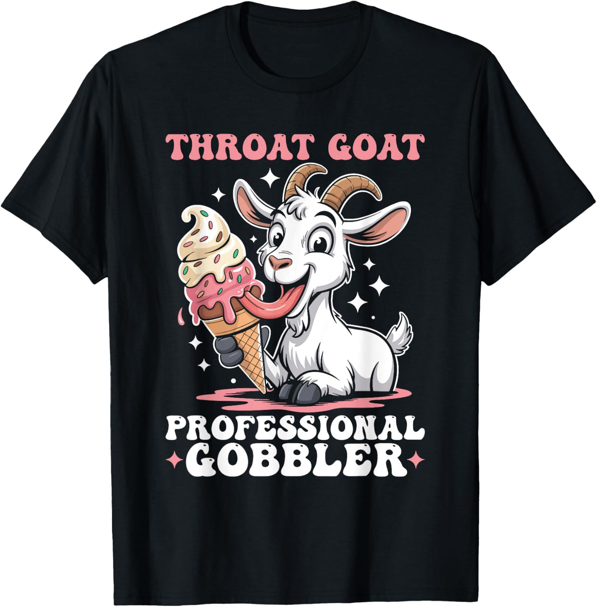 Throat Goat Professional Gobbler Embarrassing Adult Humor T-Shirt