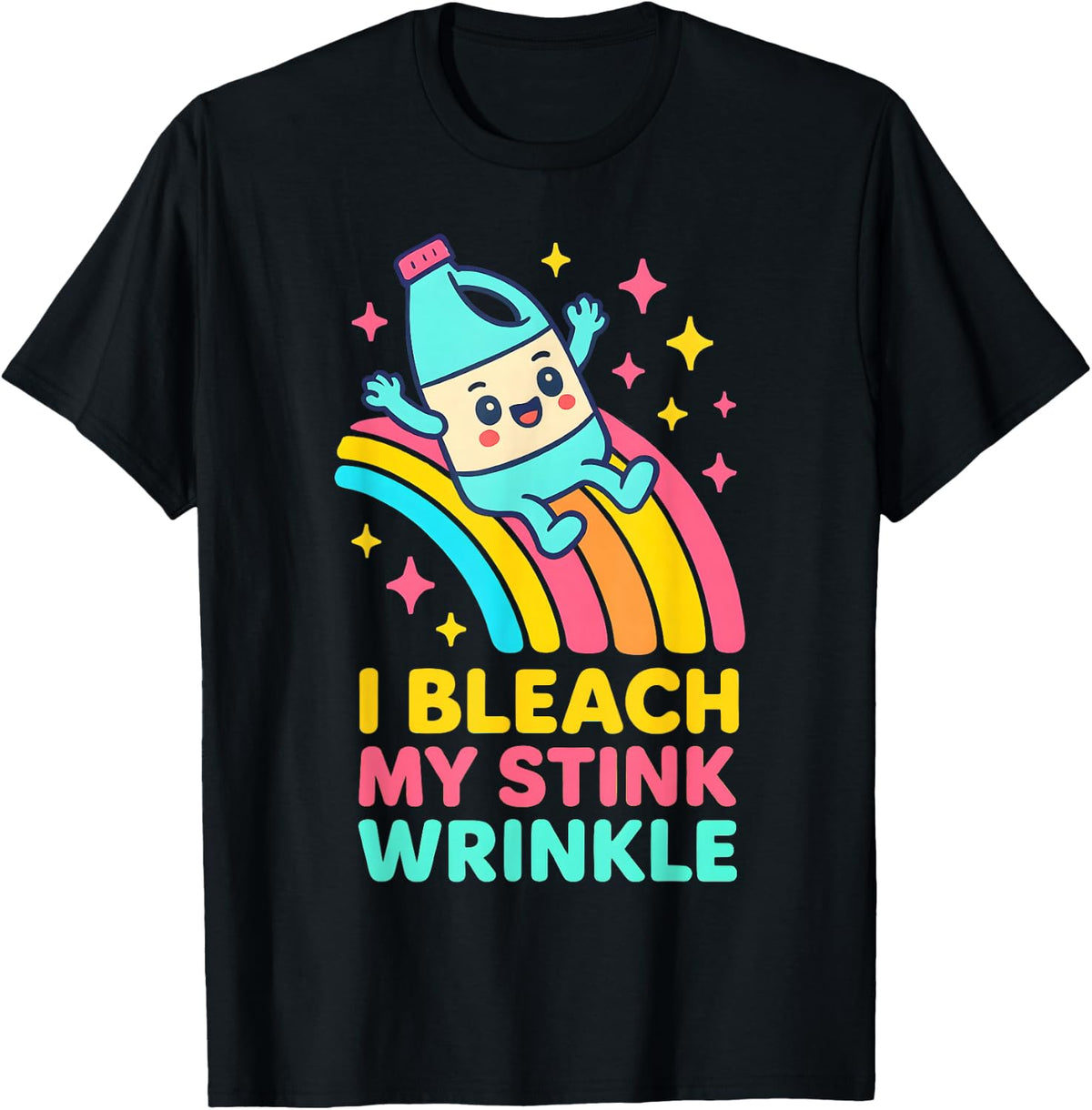 I Bleach My Stink Wrinkle Crude Humor Vulgar Travel Women T-Shirt