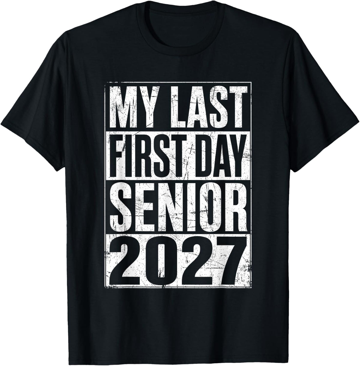 My Last First Day Senior 2027 Back to School Class of 2027 T-Shirt