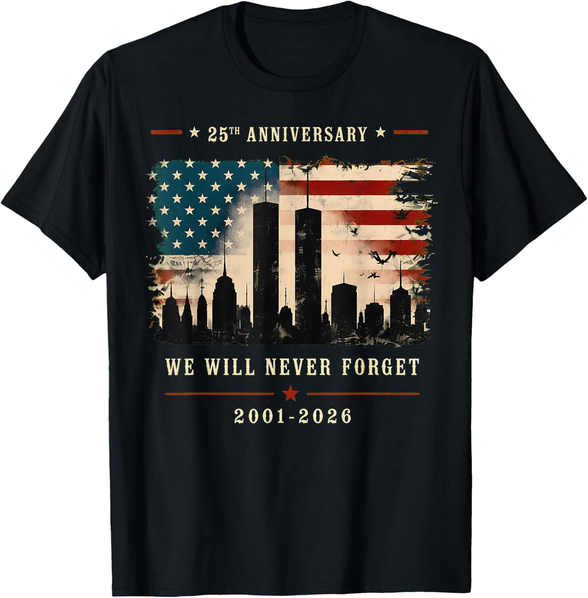 25th Anniversary September 11 2001 Memorial Day USA Flag T-Shirt