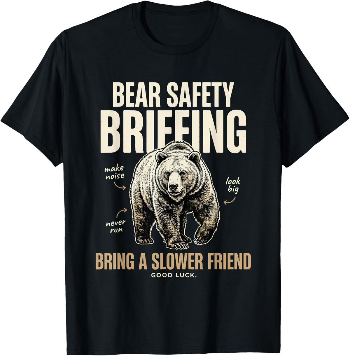 Bear Safety briefing Bring a Slower Friend Funny Bear T-Shirt