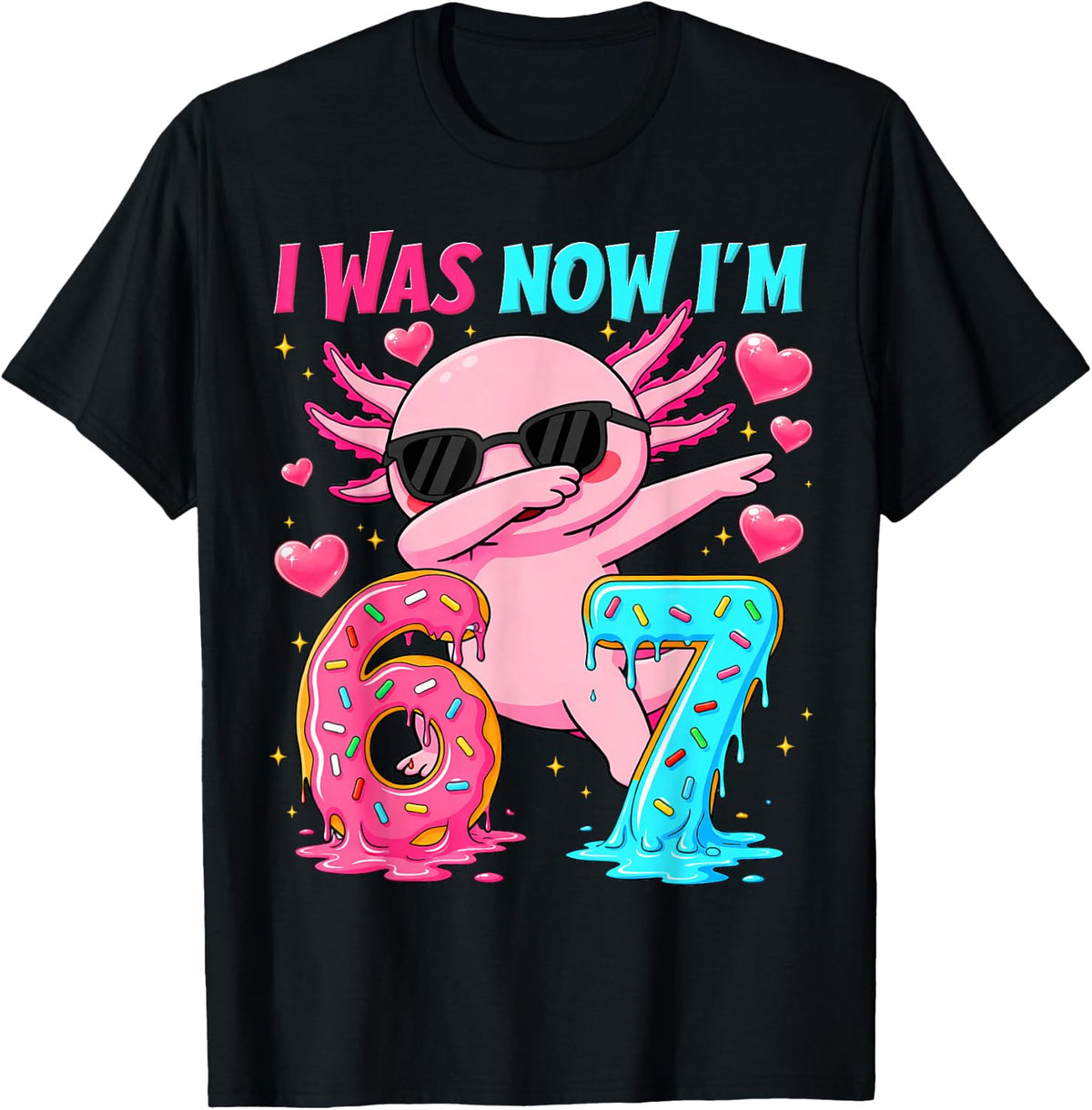 I was 6 Now Im 7 Dabbing Axolotl Birthday Women Boy Girl Kid T-Shirt