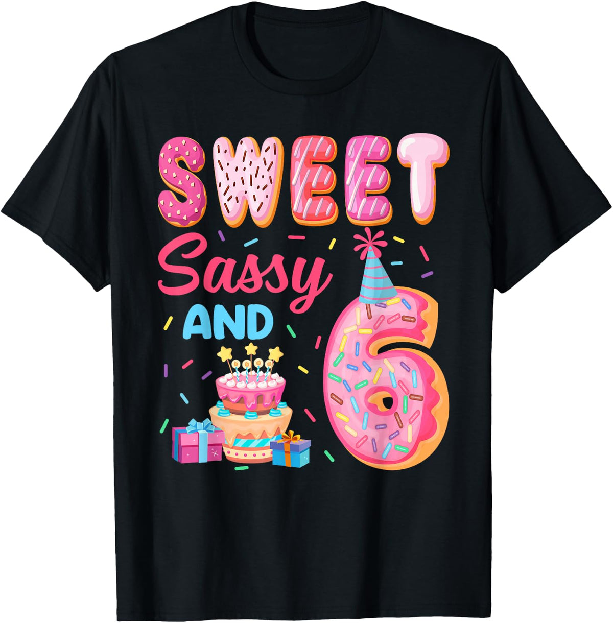 Sweet Sassy and 6 Birthday Donut Theme 6th Birthday T-Shirt