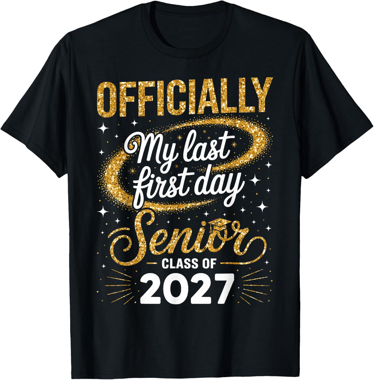 Senior Class of 2027 Back to School Last First Day of School T-Shirt