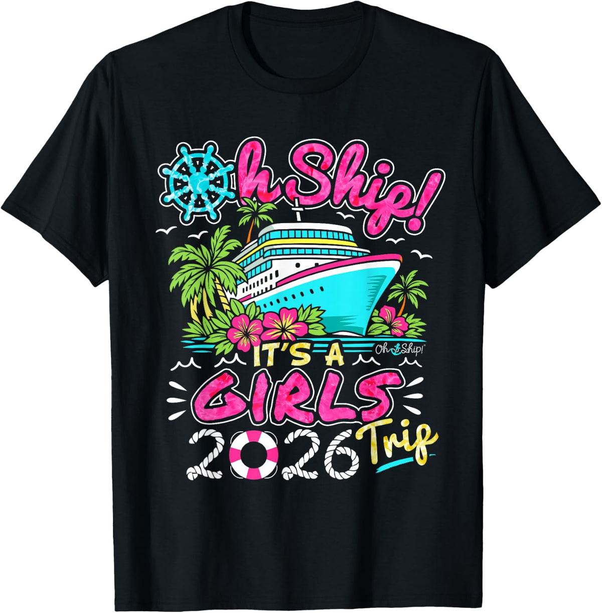 Oh Ship It's a Girls Trip 2026 Matching Girls 2026 Cruise T-Shirt