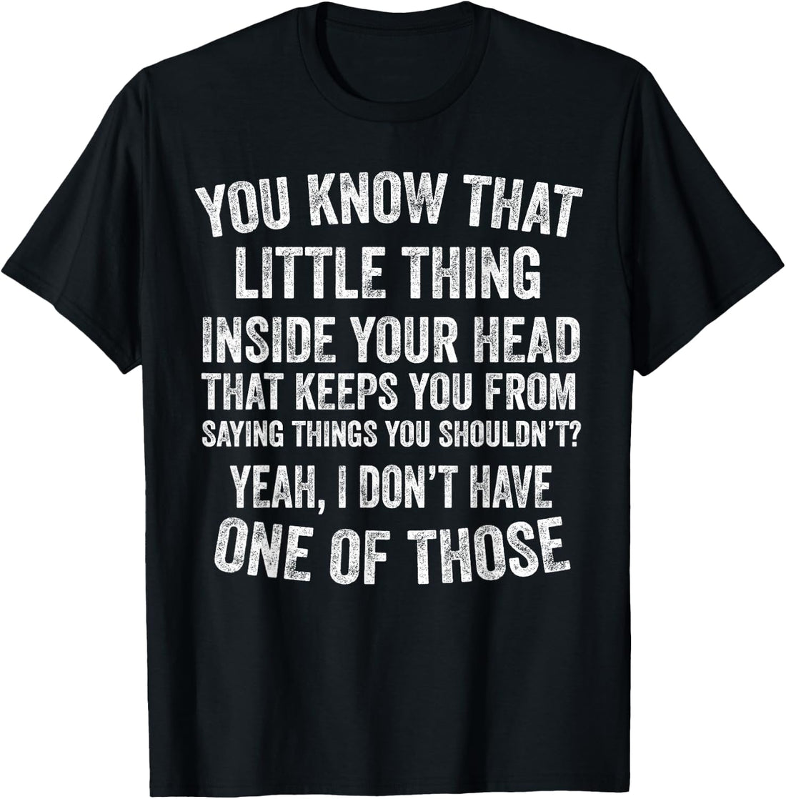 Yeah I Don’t Have One of Those Funny Sarcastic Humor Saying T-Shirt