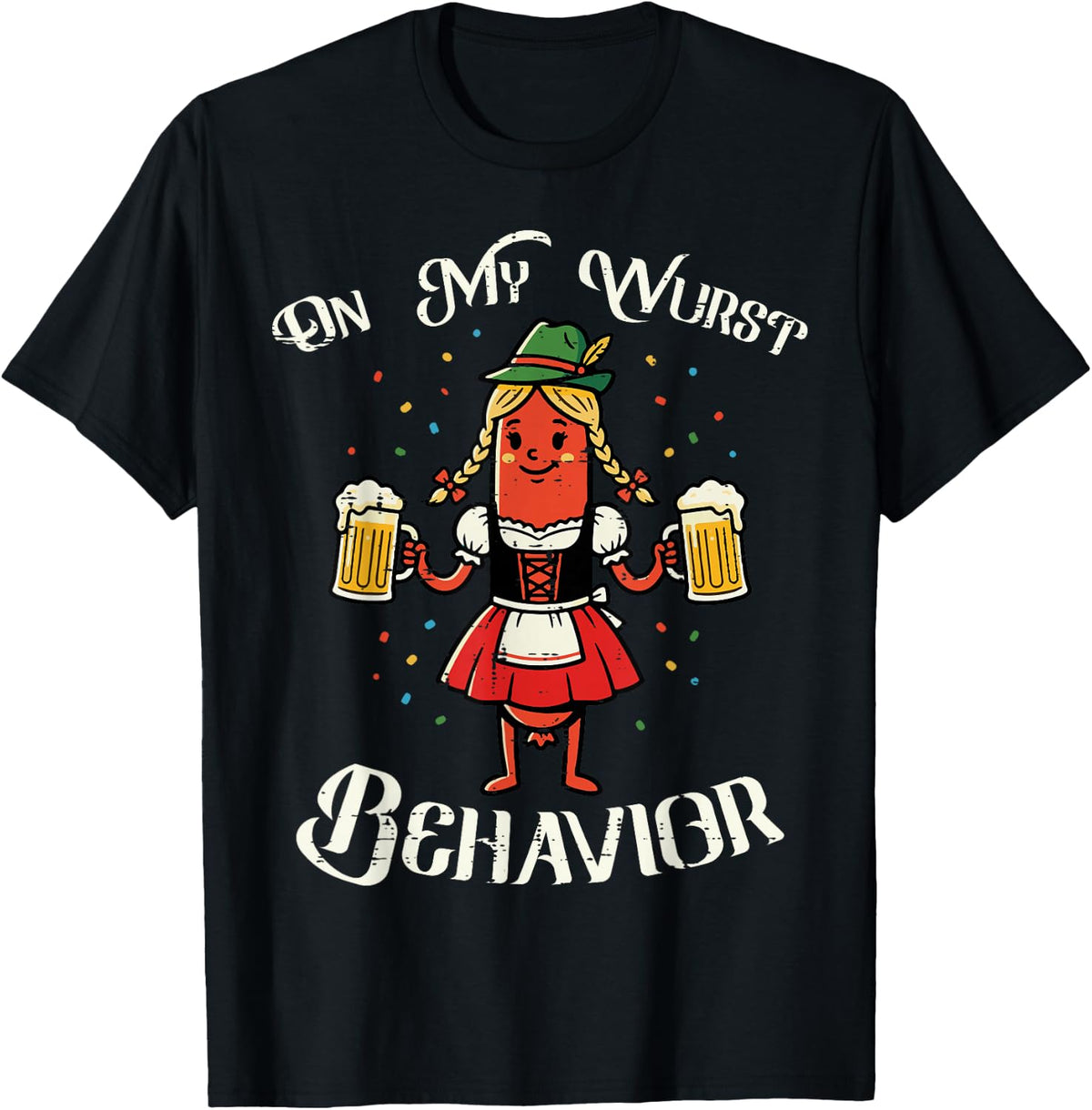 On My Wurst Behavior Sausage Drindl Funny Oktoberfest Women T-Shirt