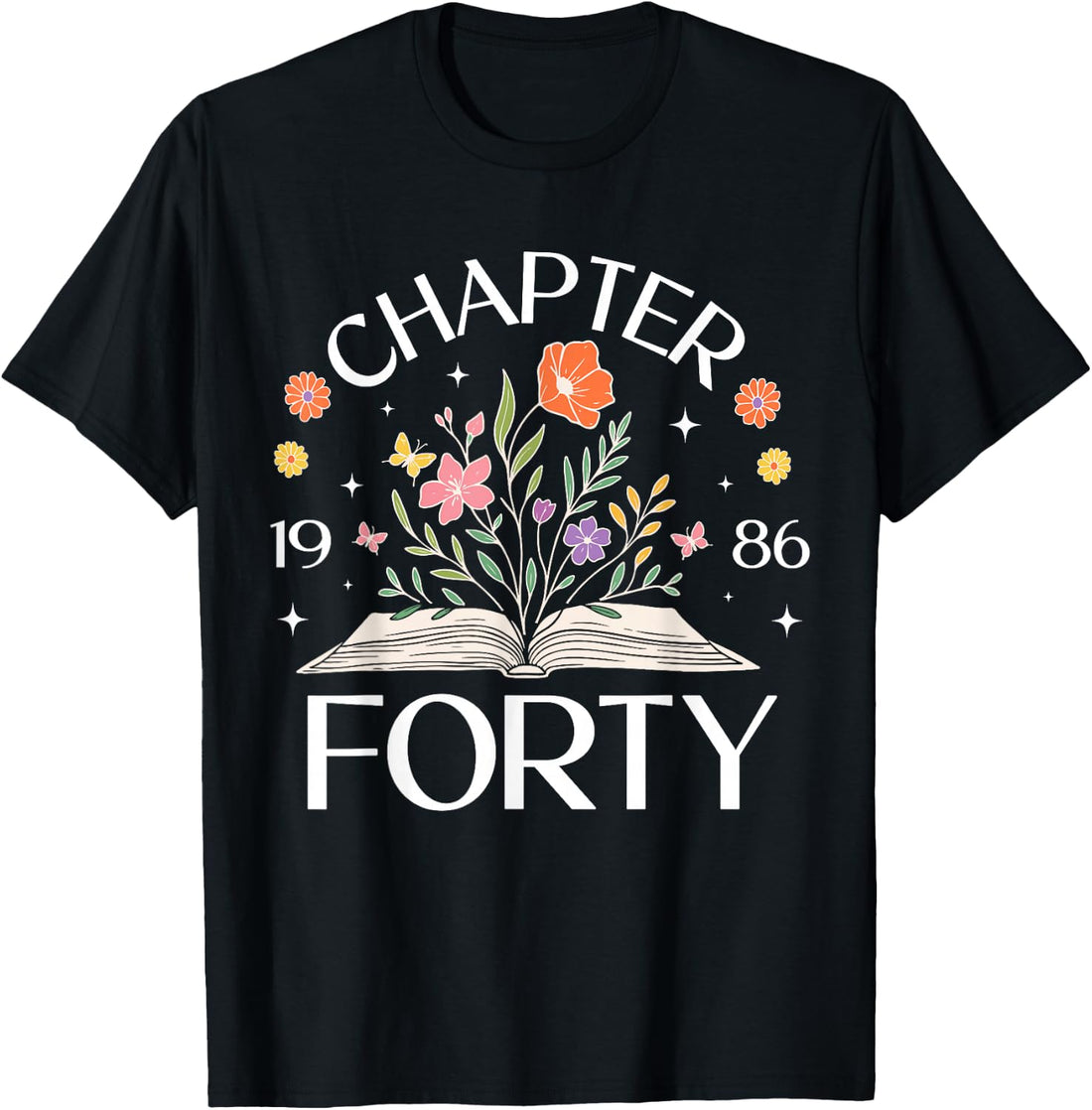1986 Chapter Forty 40th Birthday Wildflower Book 40 Year Old T-Shirt