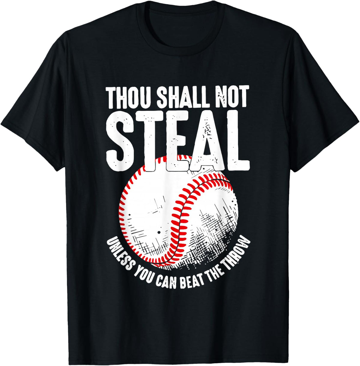 Thou Shall Not Steal Unless You Can Beat The Throw T-Shirt