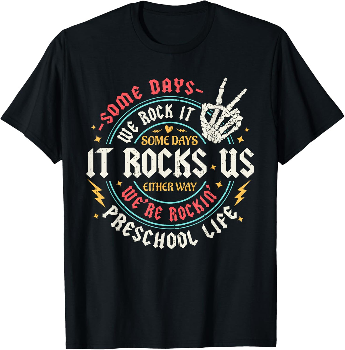 Some Days We Rock It Preschool Life Teachers Back To School T-Shirt