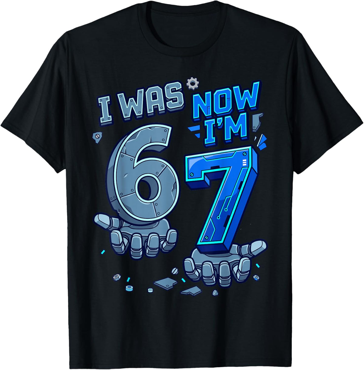 I was 6 Now I'm 7 7th Birthday Robot 6 7 Birthday Boys T-Shirt