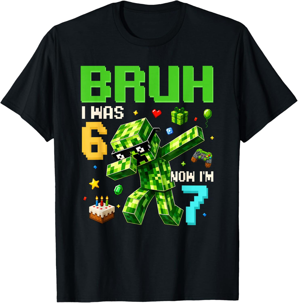 Bruh I was 6 Now I'm 7 7th Birthday 6 7 Boys Gaming Kids T-Shirt