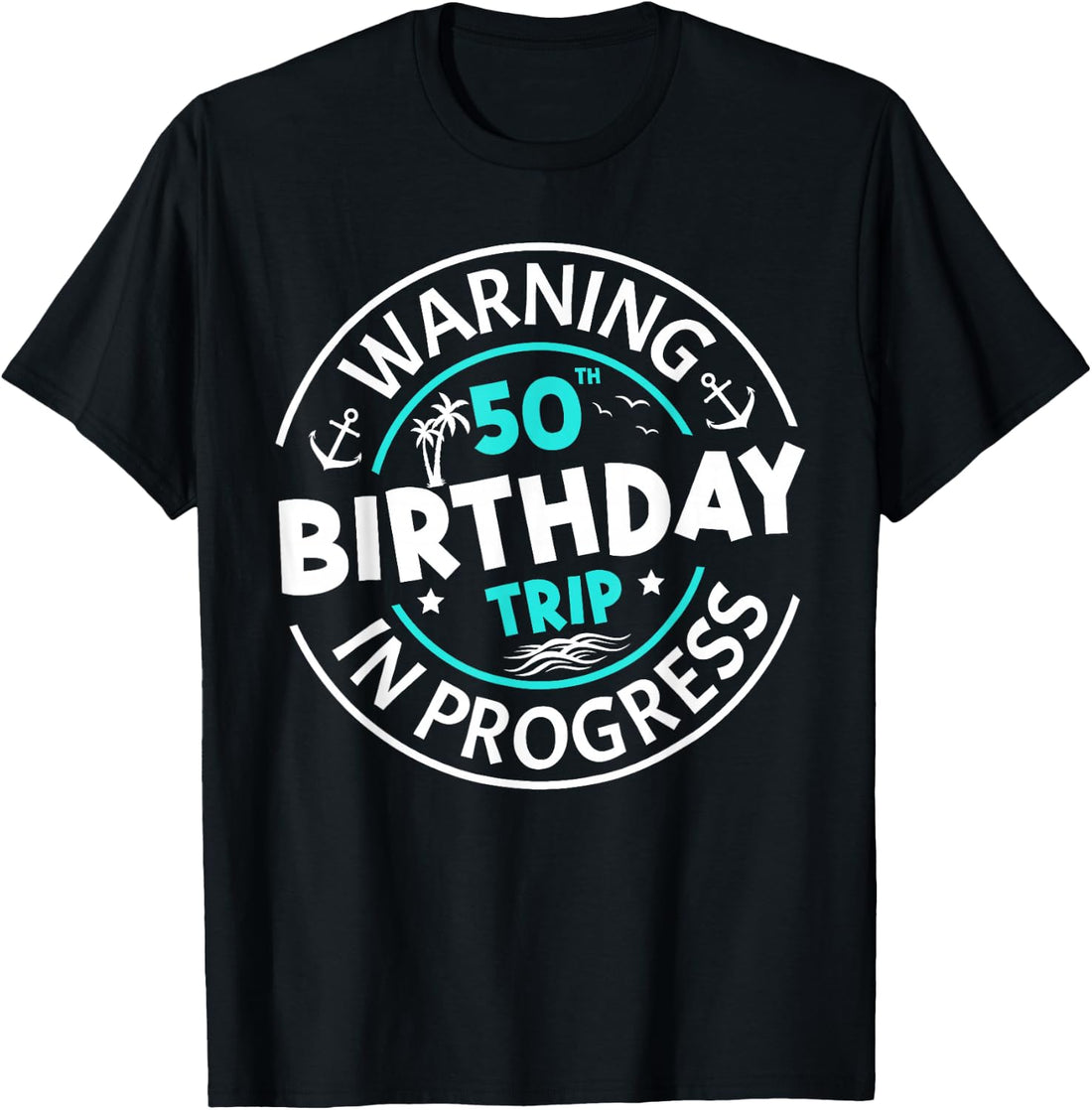 Warning 50th Birthday Trip in Progress Funny 50 Years Old T-Shirt