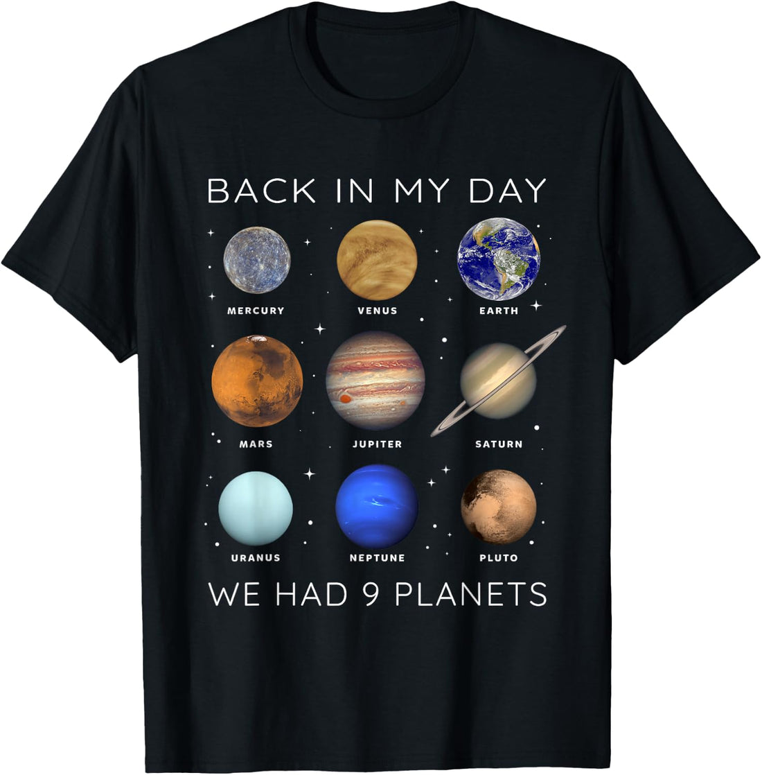 Back in My Day We Had 9 Planets Pluto Men Women Funny Space T-Shirt