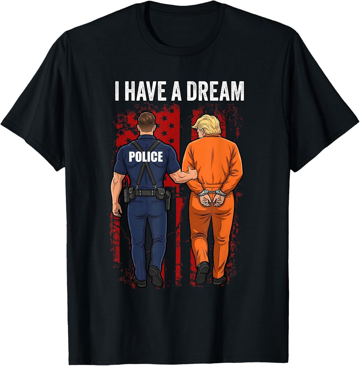 I Have A Dream Retro Flag Funny Anti Trump Political T-Shirt