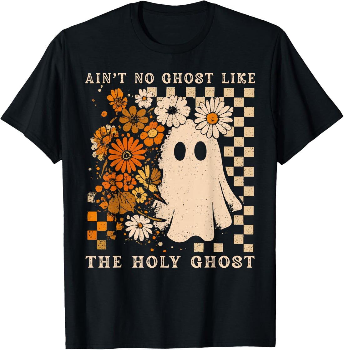 Ain't No Ghost Like Ghost Christian Floral Ghost Halloween T-Shirt