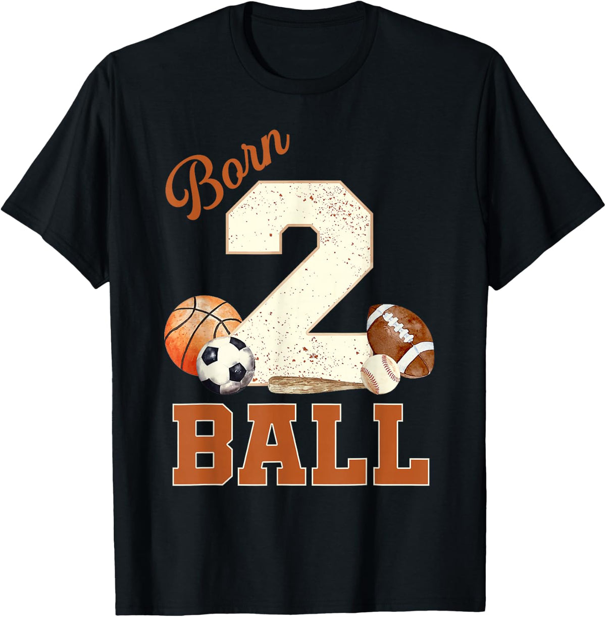 Born 2 Ball 2nd Birthday Sports 2 Year Old Boy Second Bday T-Shirt