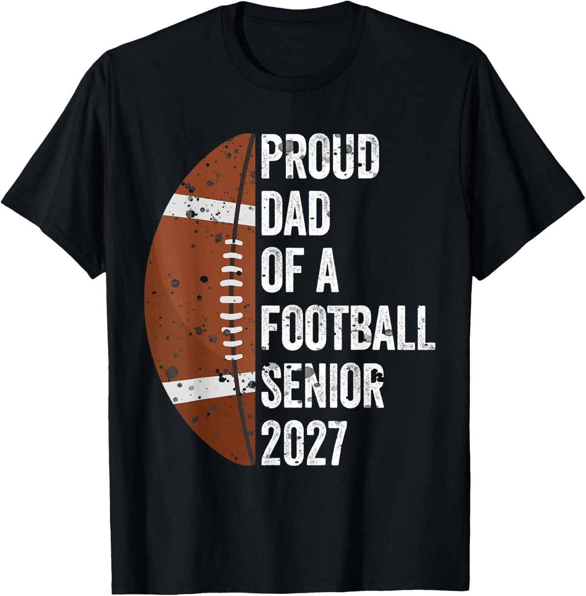 Proud Dad of A Football Senior 2027 Graduate Graduation T-Shirt