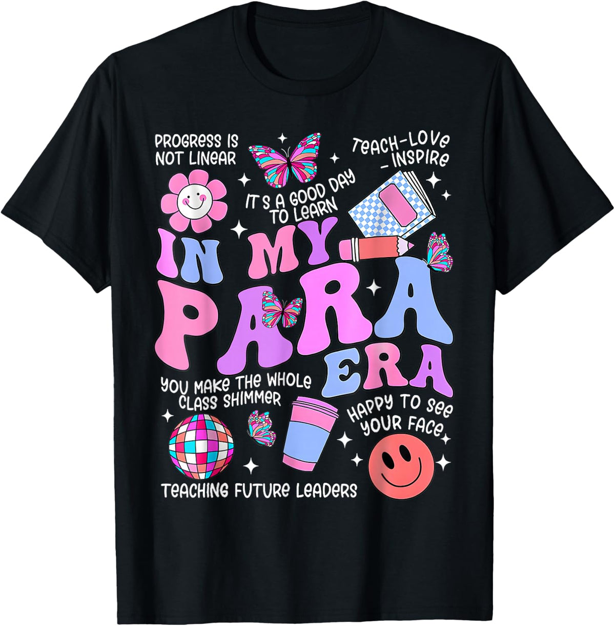 in My para Era: Paraprofessional Paraeductor Going Back to School T-Shirt
