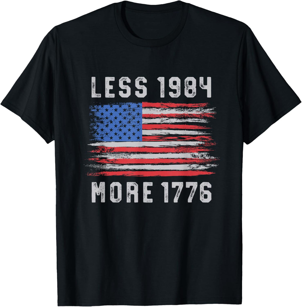 Less 1984 More 1776 Free Speech Vintage Grunge Flag July 4th T-Shirt