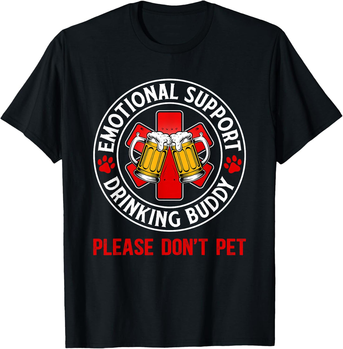 Adult Funny Drinking Emotional Support Drinking Buddy T-Shirt