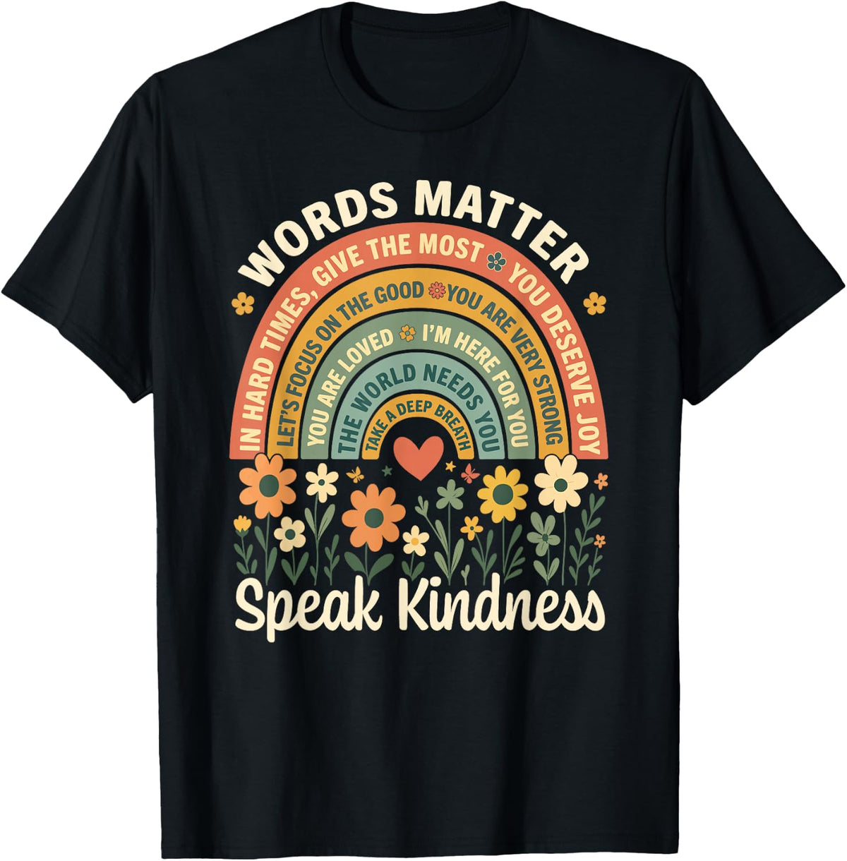Words Matter Speak Kindness Positive Message Affirmation T-Shirt