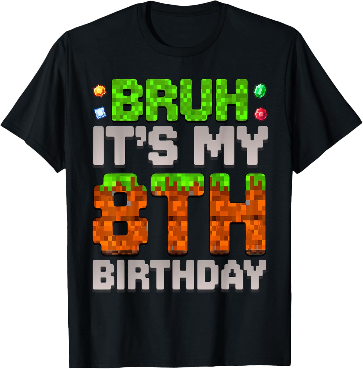 Funny Birthday Boy Bruh It's My 8th Birthday Gamer Pixel T-Shirt