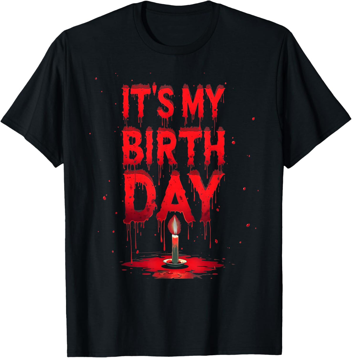 Bday Funny It's My Birthday for Horror Thriller Movie Lover T-Shirt