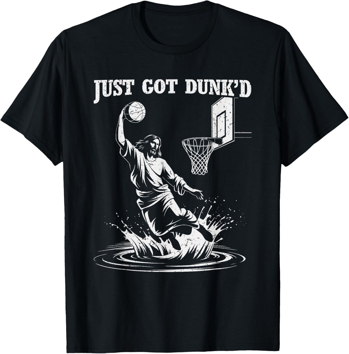 Just Got Dunked Funny Baptism Jesus Playing Basketball T-Shirt