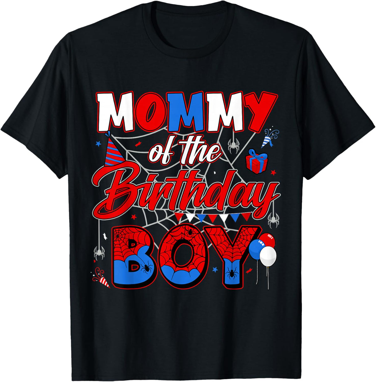 Mommy of The Birthday Boy Spiders Birthday Theme Family T-Shirt