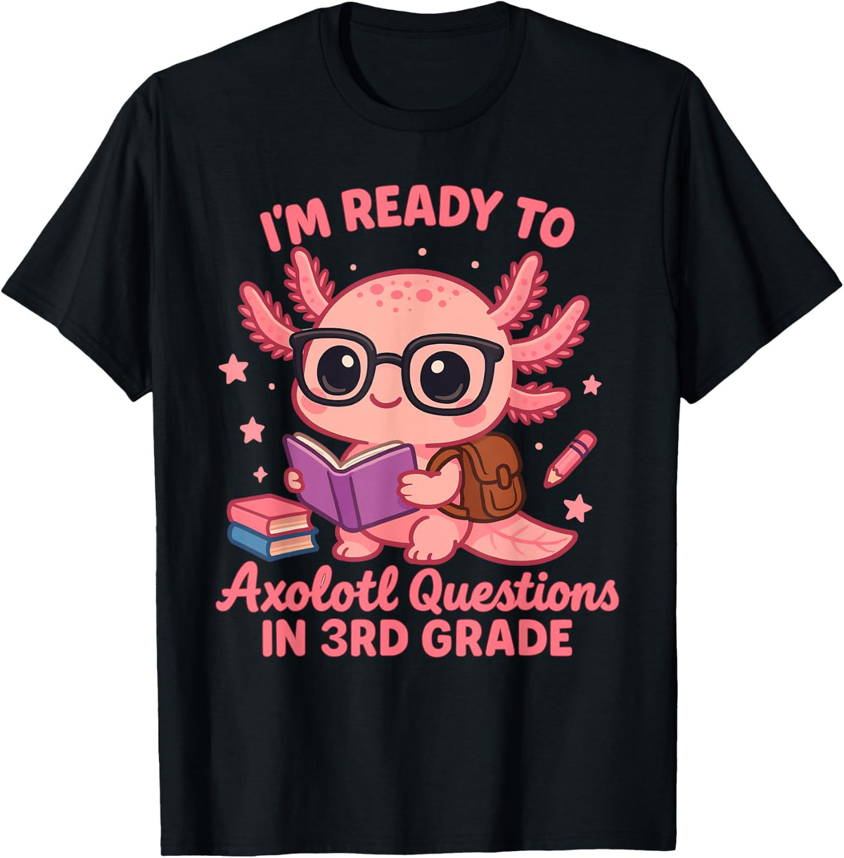Ready to 3rd Grade Axolotl Question First Day of School Girl T-Shirt