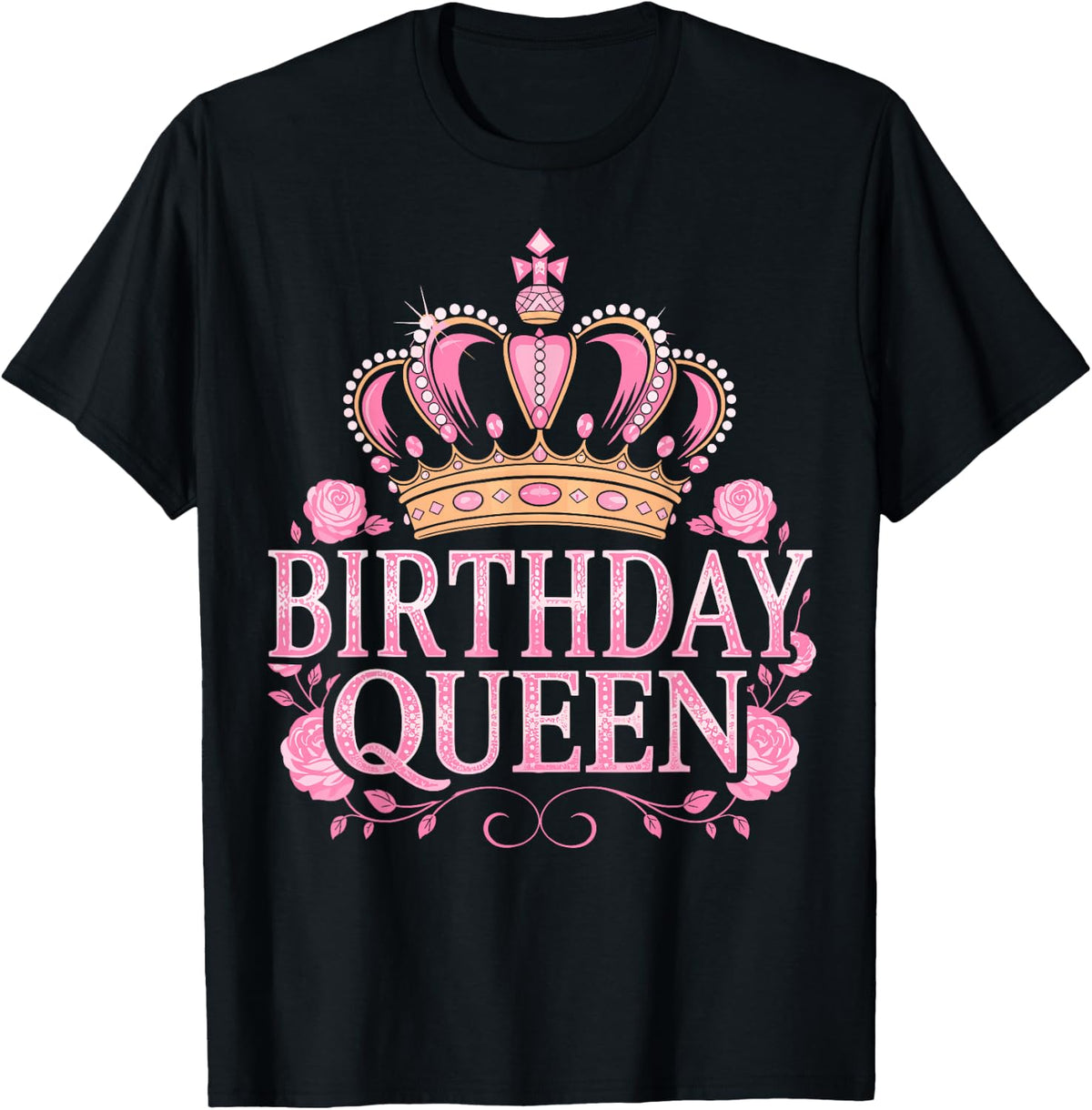 Birthday Queen Crown Pink Happy Birthday for Girls Women T-Shirt